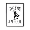 Affiche Foot j'peux pas Blanc Premium - Planetee