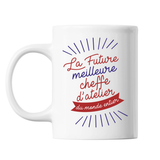 Mug La future meilleure Cheffe d'atelier du monde entier - Planetee